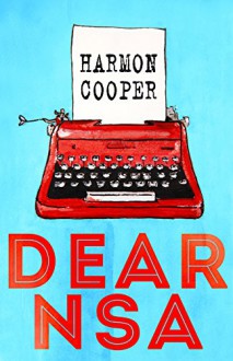 Dear NSA: A Collection of Politically Incorrect Short Stories - Harmon Cooper