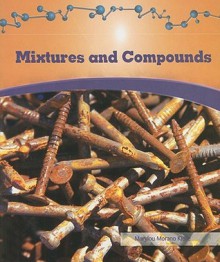 Mixtures and Compounds - Marylou Morano Kjelle