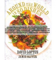 Around the World in 80 dishes - David Loftus