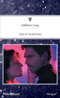 Mills & Boon : Silent Warning - Kathleen Long