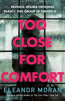 Too Close for Comfort - Eleanor Moran