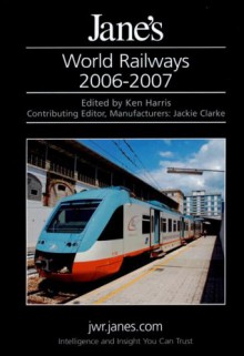 Jane's World Railways 2006-2007 - Ken Harris