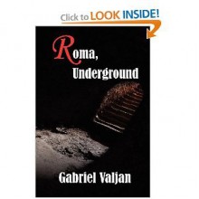 Roma, Underground - Gabriel Valjan