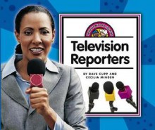 Television Reporters (Neighborhood Helpers) - Cecilia Minden, Dave Cupp