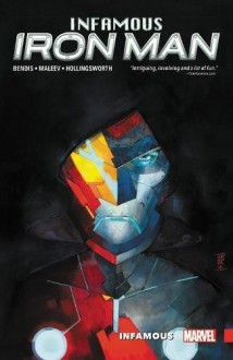 Infamous Iron Man Vol. 1 - Brian Michael Bendis, Alex Maleev