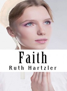 Faith (Amish Romance) (The Amish Buggy Horse Series Bk 1) - Ruth Hartzler, Amish Fiction Books, Amish Romance Books