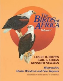 The Birds of Africa: Volume I - Kenneth Newman, Emil K. Urban, Leslie H Brown