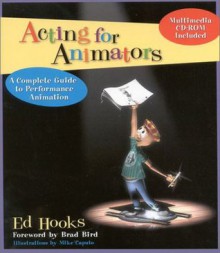 Acting for Animators - Brad Bird, Ed Hooks