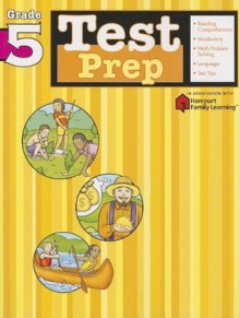 Test Prep: Grade 5 (Flash Kids Harcourt Family Learning) - Flash Kids Editors