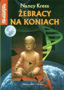 Żebracy na koniach - Nancy Kress, Kinga Dobrowolska