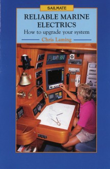 Reliable Marine Electrics: How to upgrade your system - Jane Russell, Jane Russell