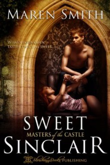 Sweet Sinclair (Masters of the Castle) - Maren Smith, Blushing Books