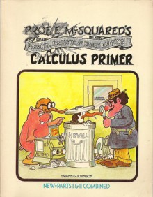 Prof. E. McSquared's fantastic original & highly edifying calculus primer - Howard Swann