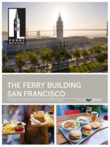 San Francisco Ferry Building - Julie Adams Feinstein