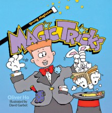 Magic Tricks (Young Magician) - Oliver Ho, Dave Garbot, David Garbot