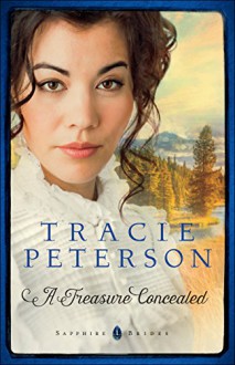 A Treasure Concealed (Sapphire Brides) - Tracie Peterson