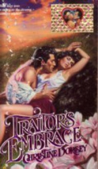 Traitor's Embrace - Christine Dorsey