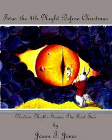 'Twas the Fourth Night before Christmas (Modern Myth) - Jason Jones