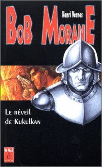 Le réveil de Kukulkan - Henri Vernes, Olivier Frot