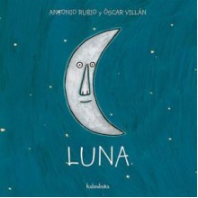 Luna (De la Cuna a la Luna) - Antonio Rubio, Óscar Villán