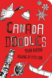 Canada Doodles - Megan Radford, Peter Cook