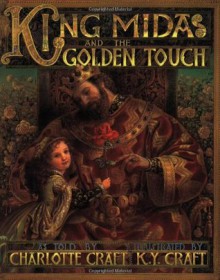 King Midas and the Golden Touch - Charlotte Craft, K.Y. Craft