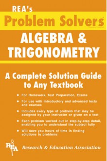 Algebra & Trigonometry Problem Solver - Jerry R. Shipman, Algebra Study Guides