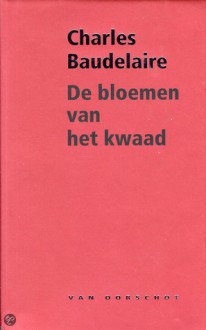 De bloemen van het kwaad - Charles Baudelaire, Peter Verstegen