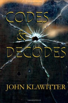 Codes & Decodes - John Klawitter