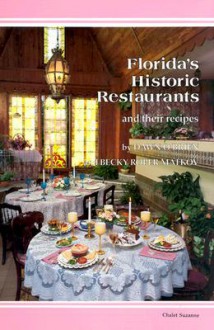 Florida's Historic Restaurants And Their Recipes - Dawn O'Brien, Becky Matkov