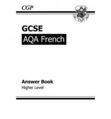 French: GCSE AQA: Answer Book: Higher Level - Richard Parsons