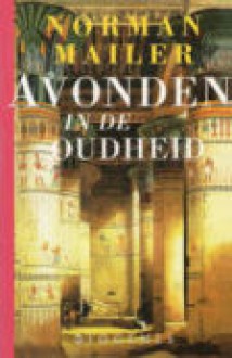 Avonden in de oudheid - Norman Mailer