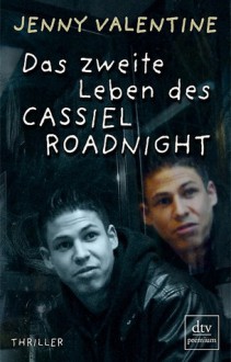 Das Zweite Leben Des Cassiel Roadnight - Jenny Valentine, Klaus Fritz