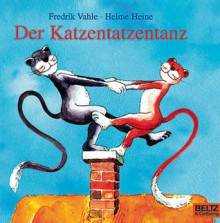 Der Katzentatzentanz - Fredrik Vahle, Helme Heine