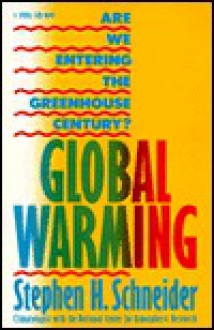 Global Warming: Are We Entering the Greenhouse Century? - Stephen H. Schneider