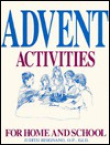 Advent Activities: For Home and School - Judith Bisignano