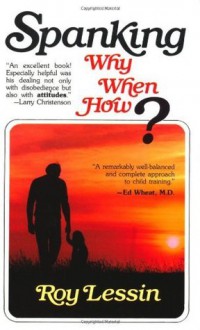 Spanking, Why, When, How? - Roy Lessin