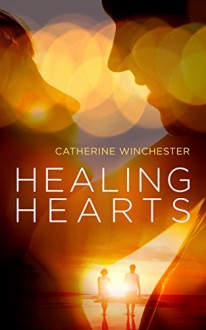 Healing Hearts - Catherine Winchester