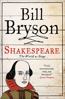 Shakespeare: The World as Stage (Eminent Lives Series) - Bill Bryson