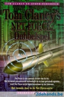 Dubbelspel (Tom Clancy's Net Force, #2) - Joost van der Meer, Tom Clancy, Steve Perry, Steve Pieczenik