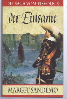 Die Saga Vom Eisvolk, Der Einsame, Band 9 - Margit Sandemo