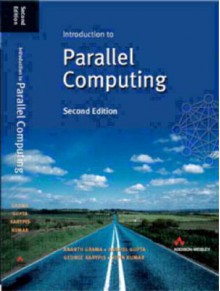 Introduction to Parallel Computing - Ananth Grama, Anshul Gupta, George Karypis, Vipin Kumar