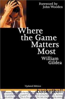 Where the Game Matters Most - William Gildea