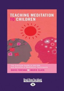 Teaching Meditation to Children (Large Print 16pt) - Ingrid Slack, David Fontana