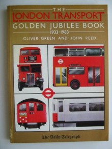 London Transport Golden Jubilee Book, 1933-1983 - Oliver Green