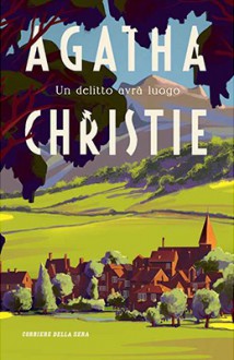 Un delitto avrà luogo - Agatha Christie, Grazia Maria Griffini