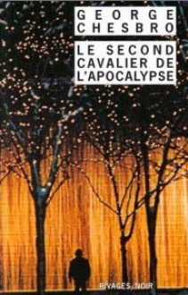 Le second cavalier de l'apocalypse - George C. Chesbro