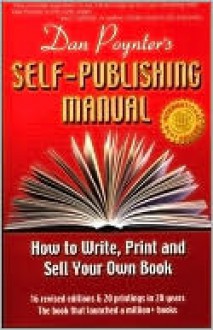 The Self-Publishing Manual, Volume 1 - Dan Poynter