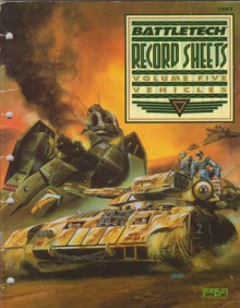 Battletech Record Sheets Volume Five: Vehicles #1667 - FASA Corporation