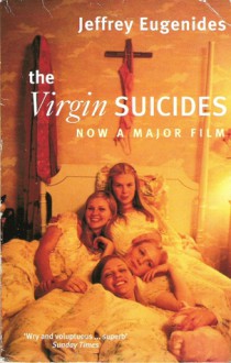 The Virgin Suicides - Jeffrey Eugenides